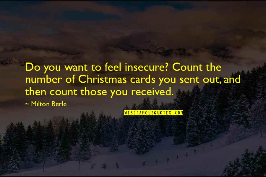Sonntagsblick Quotes By Milton Berle: Do you want to feel insecure? Count the