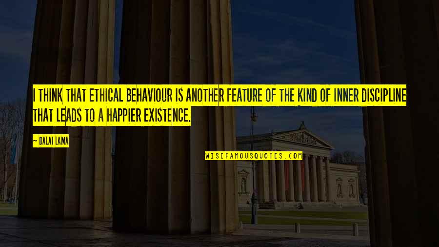 Sonosuke Takao Quotes By Dalai Lama: I think that ethical behaviour is another feature Sonosuke Takao Quotes By Dalai Lama: I think that ethical behaviour is another feature