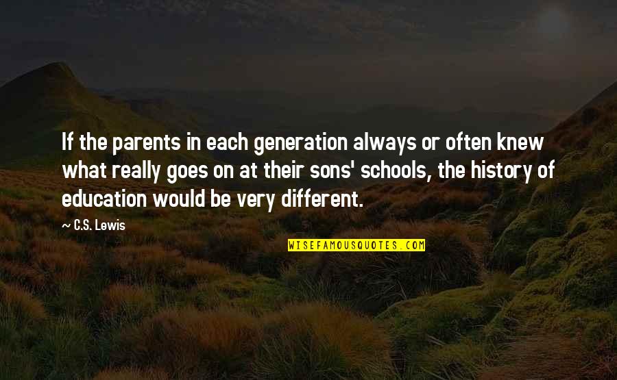 Sons From Parents Quotes By C.S. Lewis: If the parents in each generation always or