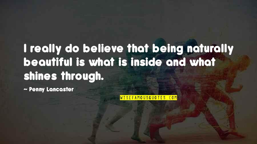 Sonseray Correo Quotes By Penny Lancaster: I really do believe that being naturally beautiful