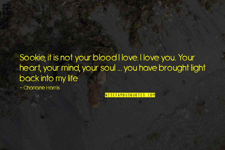 Sookie's Quotes By Charlaine Harris: Sookie, it is not your blood I love. Sookie's Quotes By Charlaine Harris: Sookie, it is not your blood I love.