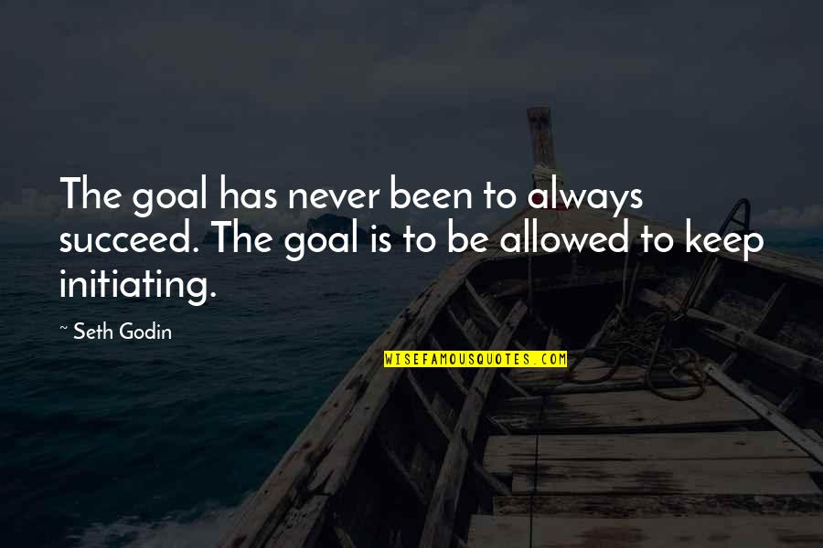Sooks Place Quotes By Seth Godin: The goal has never been to always succeed. Sooks Place Quotes By Seth Godin: The goal has never been to always succeed.