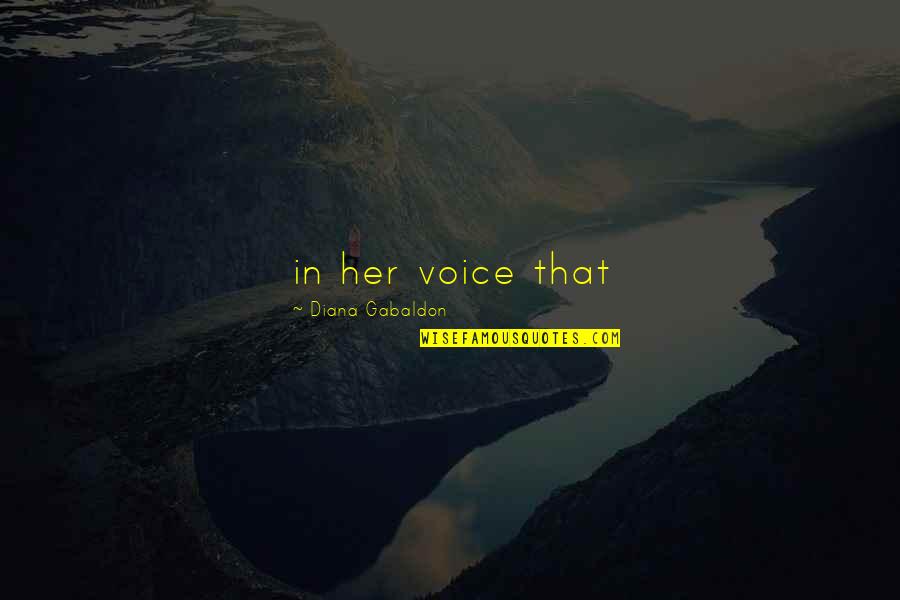 Soolaimon Wiki Quotes By Diana Gabaldon: in her voice that Soolaimon Wiki Quotes By Diana Gabaldon: in her voice that