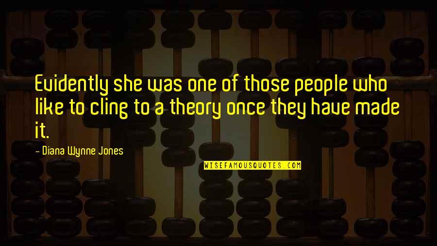 Soothers Newborns Quotes By Diana Wynne Jones: Evidently she was one of those people who Soothers Newborns Quotes By Diana Wynne Jones: Evidently she was one of those people who