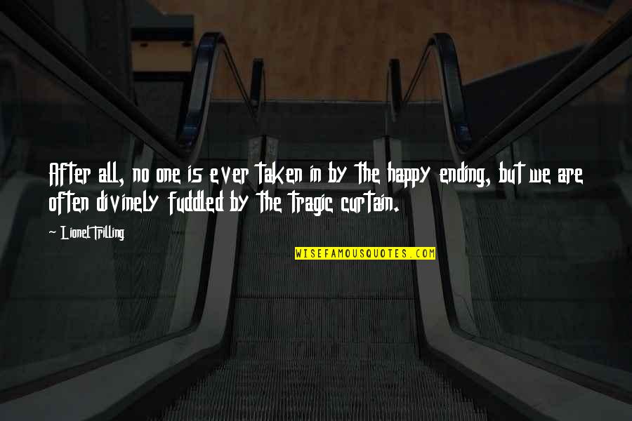 Sophy Curson Quotes By Lionel Trilling: After all, no one is ever taken in