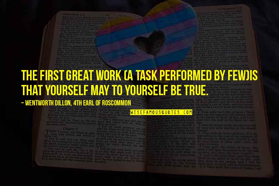 Sophye Nolet Quotes By Wentworth Dillon, 4th Earl Of Roscommon: The first great work (a task performed by