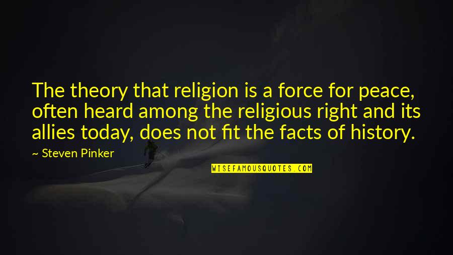 Sopladores Quotes By Steven Pinker: The theory that religion is a force for Sopladores Quotes By Steven Pinker: The theory that religion is a force for