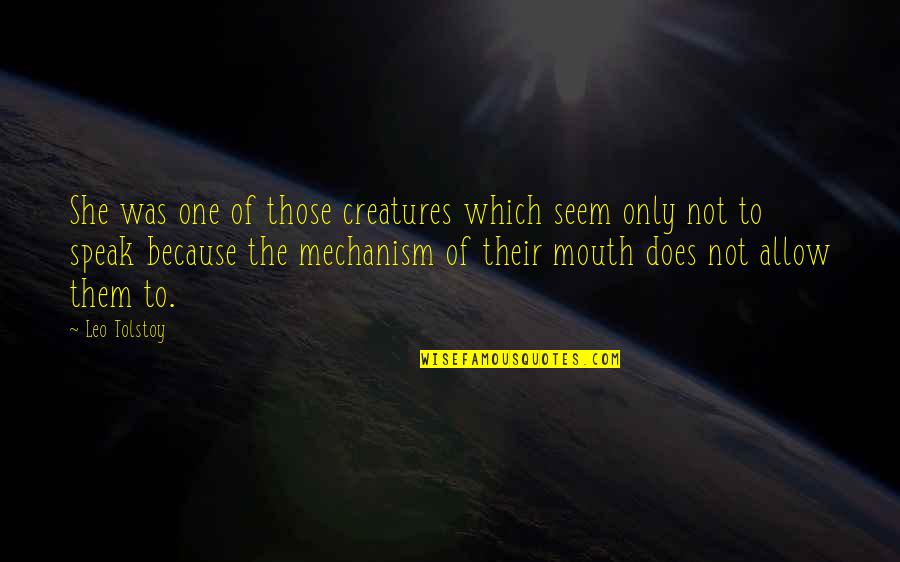 Sopravvissuto Translation Quotes By Leo Tolstoy: She was one of those creatures which seem Sopravvissuto Translation Quotes By Leo Tolstoy: She was one of those creatures which seem