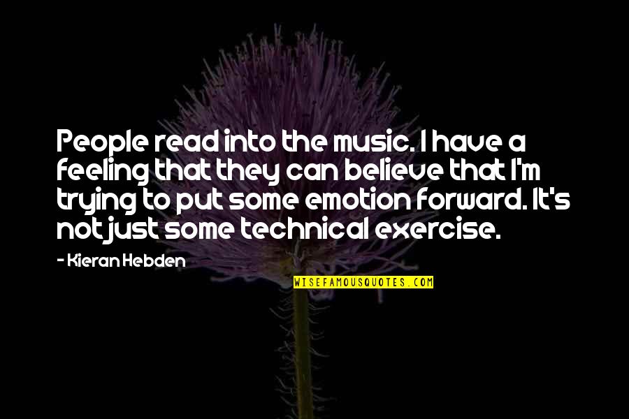 Soramin Quotes By Kieran Hebden: People read into the music. I have a Soramin Quotes By Kieran Hebden: People read into the music. I have a