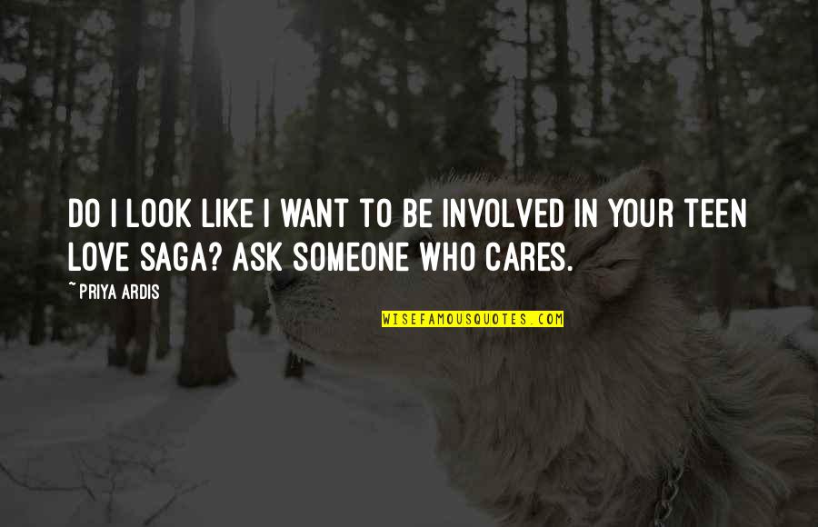 Sorcery's Quotes By Priya Ardis: Do I look like I want to be