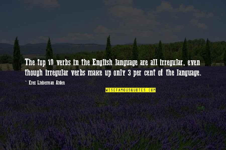 Sorcieres Gothiques Quotes By Erez Lieberman Aiden: The top 10 verbs in the English language