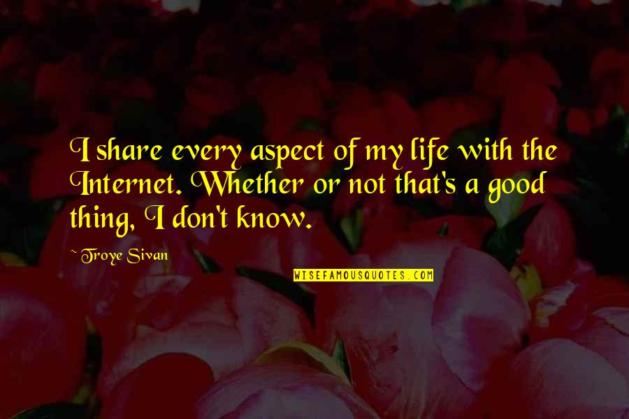 Sordalab Quotes By Troye Sivan: I share every aspect of my life with Sordalab Quotes By Troye Sivan: I share every aspect of my life with