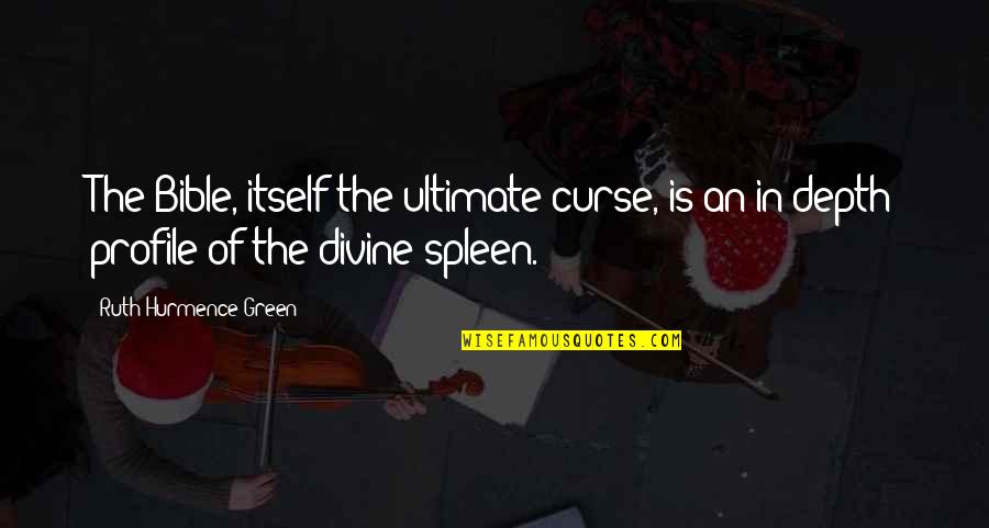 Sore After Workout Quotes By Ruth Hurmence Green: The Bible, itself the ultimate curse, is an
