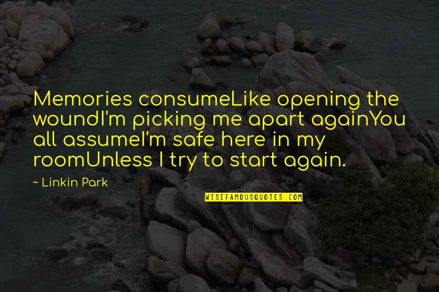 Soren Kierkegaard Religion Quotes By Linkin Park: Memories consumeLike opening the woundI'm picking me apart Soren Kierkegaard Religion Quotes By Linkin Park: Memories consumeLike opening the woundI'm picking me apart