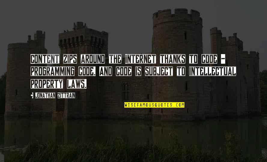 Sorghastrum Nutans Quotes By Jonathan Zittrain: Content zips around the Internet thanks to code Sorghastrum Nutans Quotes By Jonathan Zittrain: Content zips around the Internet thanks to code