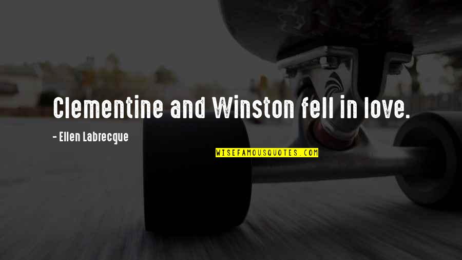 Sorice Towing Quotes By Ellen Labrecque: Clementine and Winston fell in love.