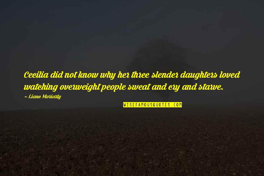 Sornram Theppitak Quotes By Liane Moriarty: Cecilia did not know why her three slender Sornram Theppitak Quotes By Liane Moriarty: Cecilia did not know why her three slender