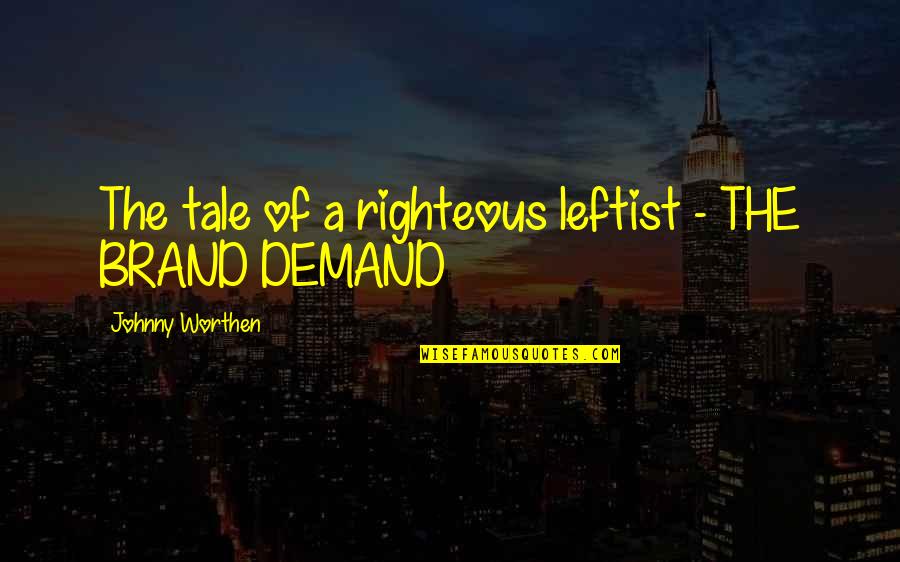 Soroor Sarafrazi Quotes By Johnny Worthen: The tale of a righteous leftist - THE Soroor Sarafrazi Quotes By Johnny Worthen: The tale of a righteous leftist - THE