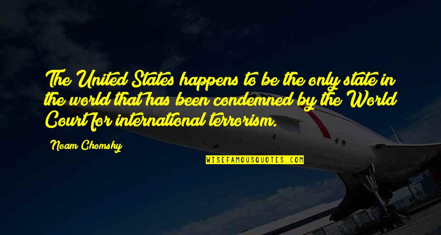 Soroosh Azizi Quotes By Noam Chomsky: The United States happens to be the only