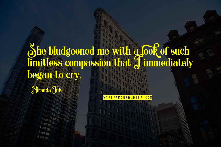 Sororities Quotes By Miranda July: She bludgeoned me with a look of such Sororities Quotes By Miranda July: She bludgeoned me with a look of such