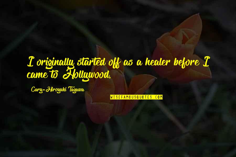 Sorority Crafting Quotes By Cary-Hiroyuki Tagawa: I originally started off as a healer before Sorority Crafting Quotes By Cary-Hiroyuki Tagawa: I originally started off as a healer before