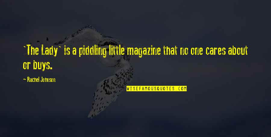 Sorority Rush Shirt Quotes By Rachel Johnson: 'The Lady' is a piddling little magazine that