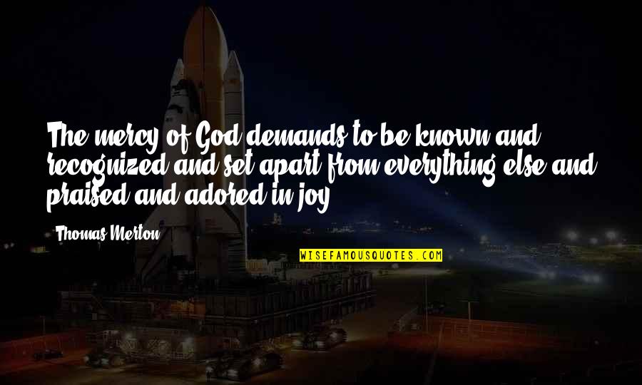 Sorouri Parviz Quotes By Thomas Merton: The mercy of God demands to be known Sorouri Parviz Quotes By Thomas Merton: The mercy of God demands to be known