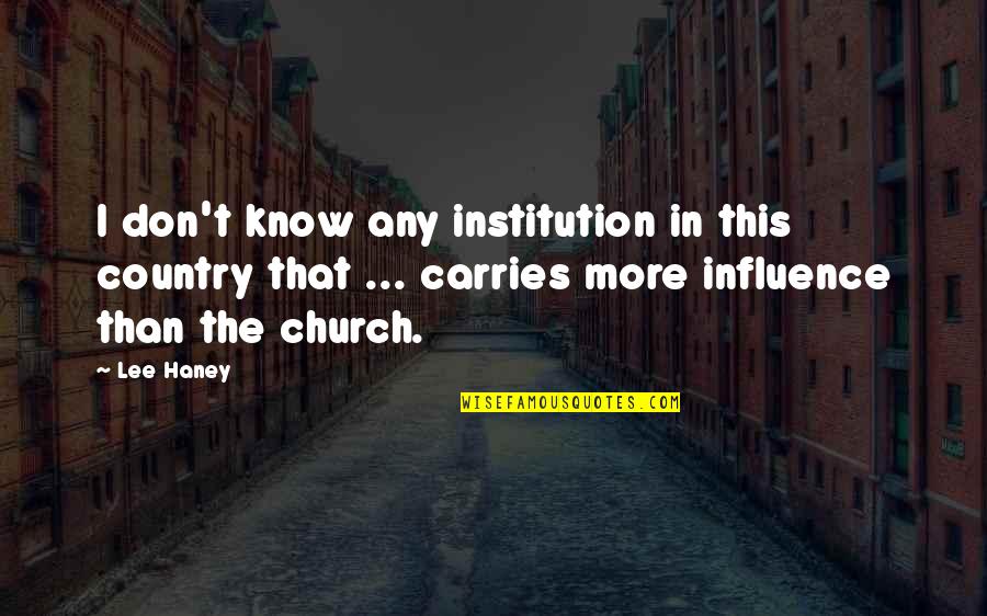 Sorprenderse De Quotes By Lee Haney: I don't know any institution in this country Sorprenderse De Quotes By Lee Haney: I don't know any institution in this country