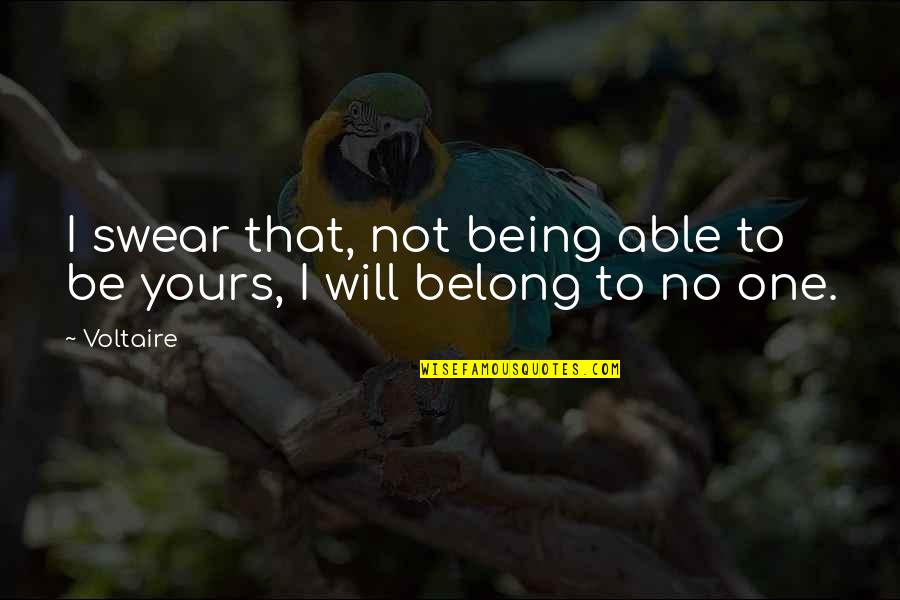 Sorprenderse De Quotes By Voltaire: I swear that, not being able to be