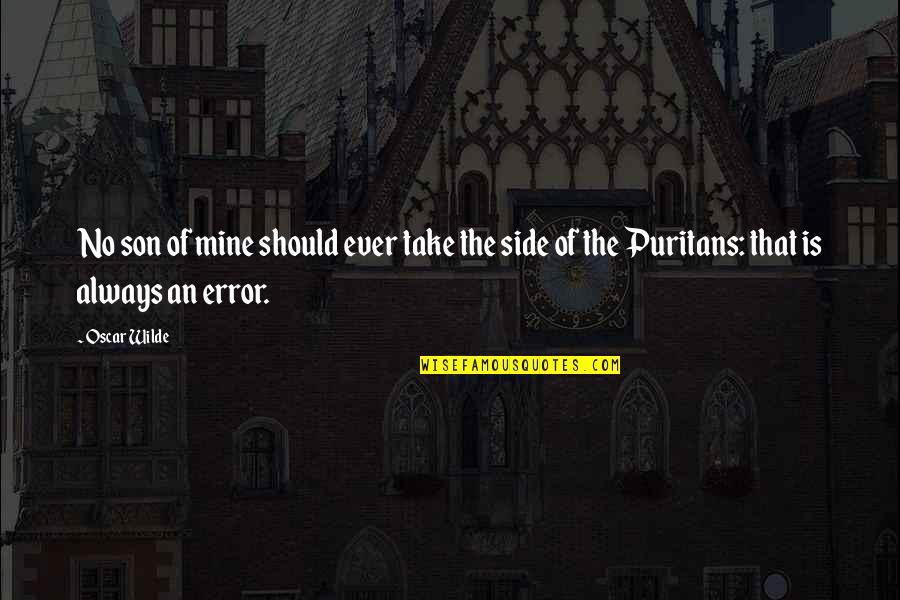 Sorrentos Quotes By Oscar Wilde: No son of mine should ever take the