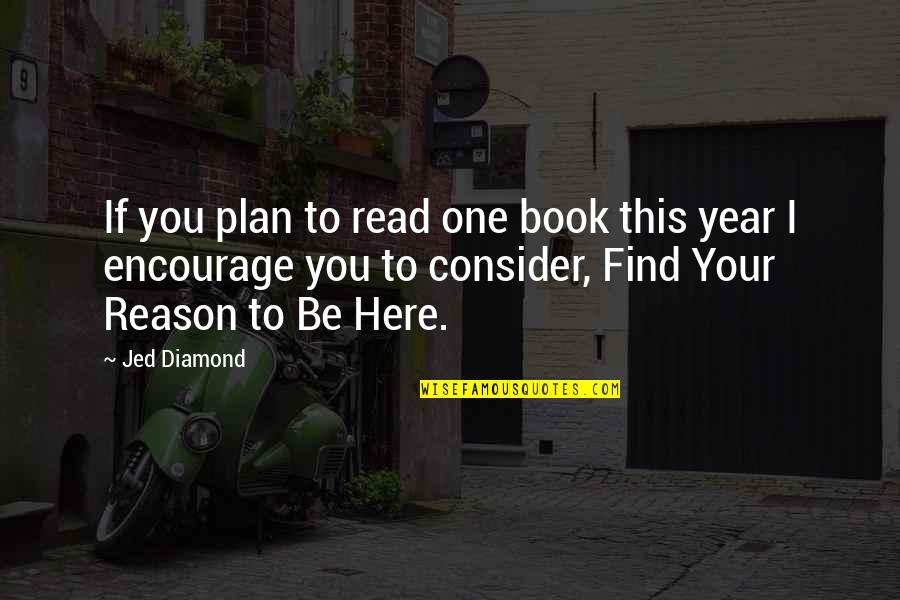 Sorriest Dog Quotes By Jed Diamond: If you plan to read one book this Sorriest Dog Quotes By Jed Diamond: If you plan to read one book this