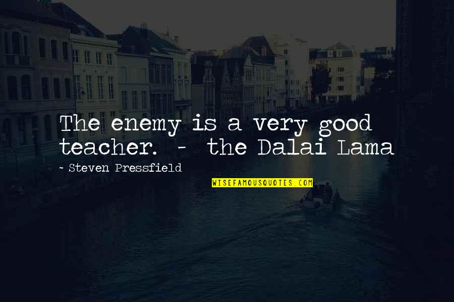 Sorry But I Don't Love You Quotes By Steven Pressfield: The enemy is a very good teacher. - Sorry But I Don't Love You Quotes By Steven Pressfield: The enemy is a very good teacher. -