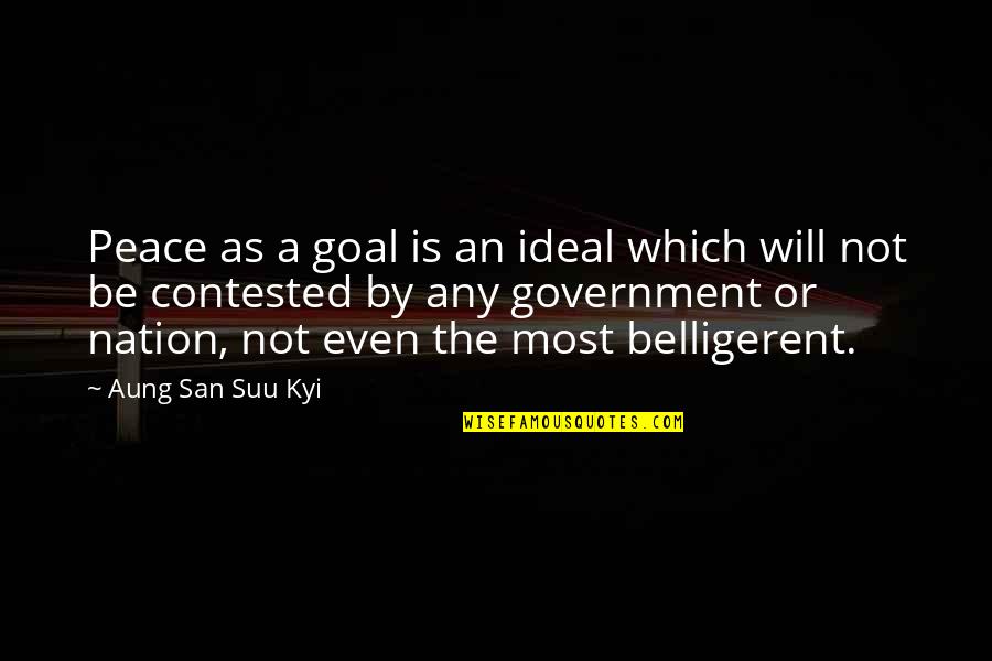Sorry For Any Inconvenience Quotes By Aung San Suu Kyi: Peace as a goal is an ideal which