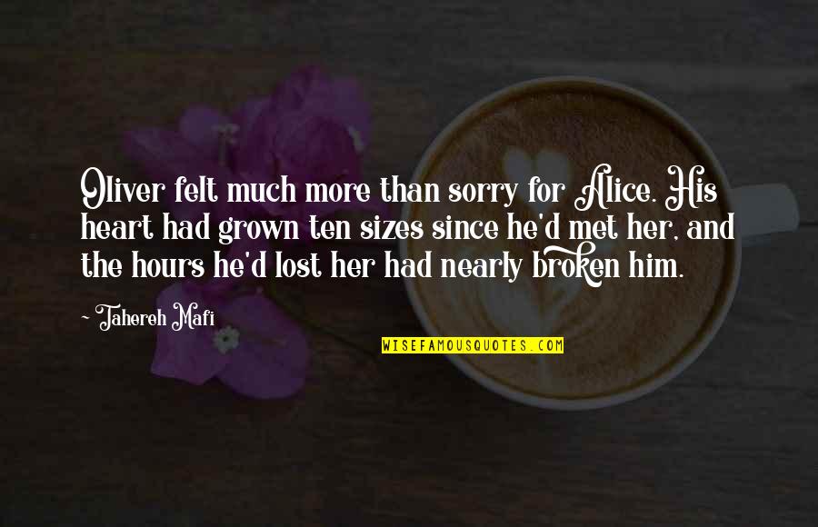 Sorry For Him Quotes By Tahereh Mafi: Oliver felt much more than sorry for Alice. Sorry For Him Quotes By Tahereh Mafi: Oliver felt much more than sorry for Alice.