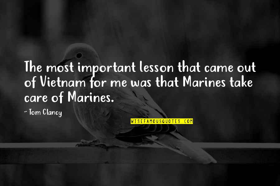Sorry For Hurting A Friend Quotes By Tom Clancy: The most important lesson that came out of