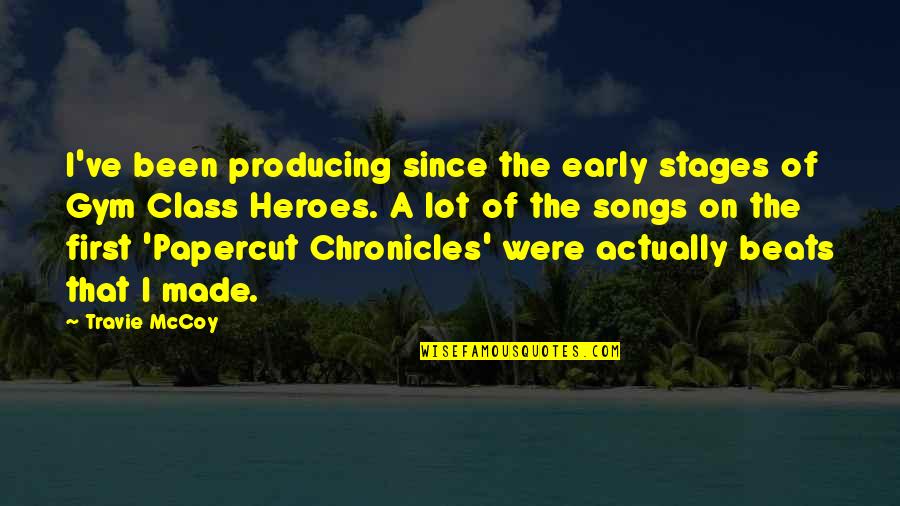 Sorry For Moaning Quotes By Travie McCoy: I've been producing since the early stages of