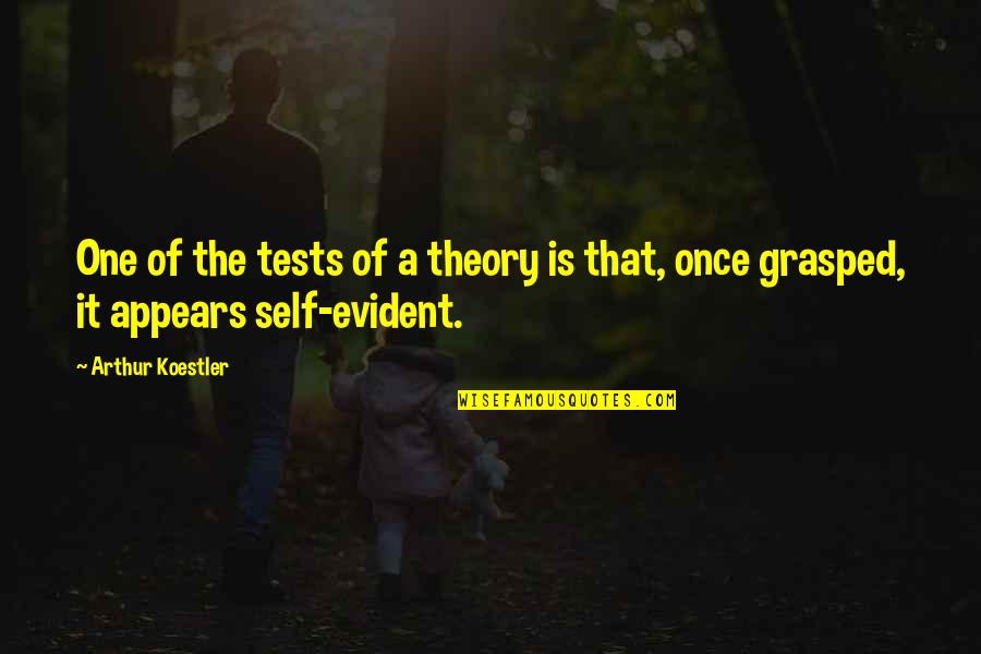 Sorry For The Loss Of Your Son Quotes By Arthur Koestler: One of the tests of a theory is