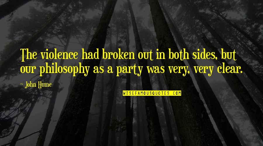 Sorry Kasi Quotes By John Hume: The violence had broken out in both sides,