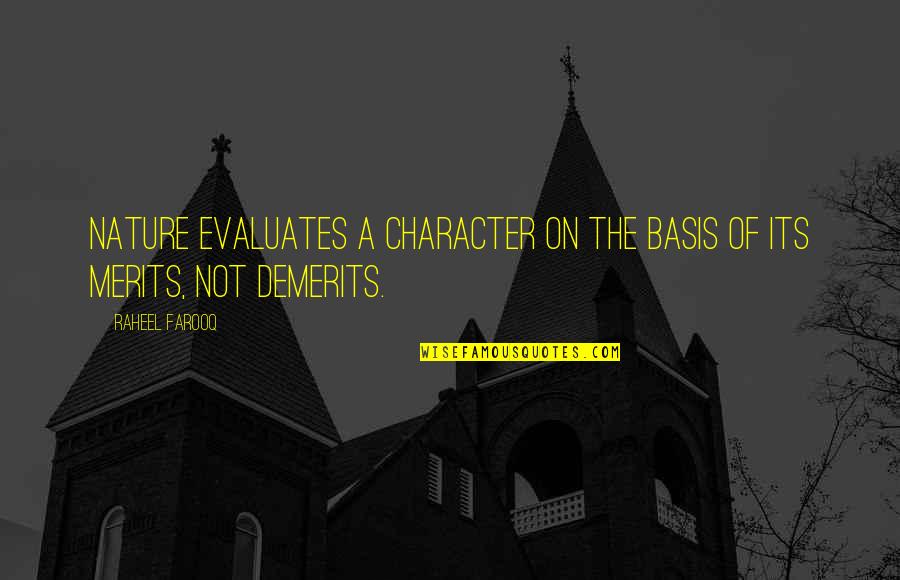 Sorry Status Quotes By Raheel Farooq: Nature evaluates a character on the basis of