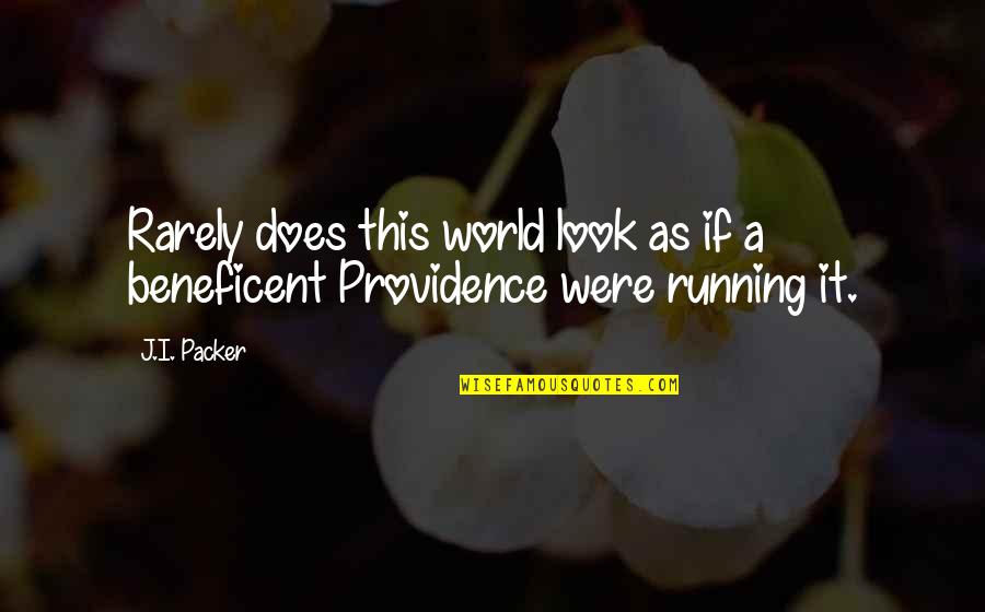 Sorsapuiston Quotes By J.I. Packer: Rarely does this world look as if a