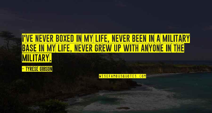 Sortenkurse Quotes By Tyrese Gibson: I've never boxed in my life, never been Sortenkurse Quotes By Tyrese Gibson: I've never boxed in my life, never been