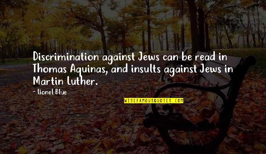 Sosialisme Marx Quotes By Lionel Blue: Discrimination against Jews can be read in Thomas