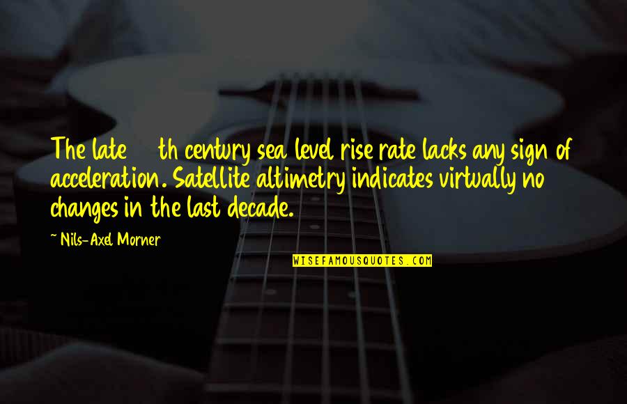 Sosialisme Menurut Quotes By Nils-Axel Morner: The late 20th century sea level rise rate