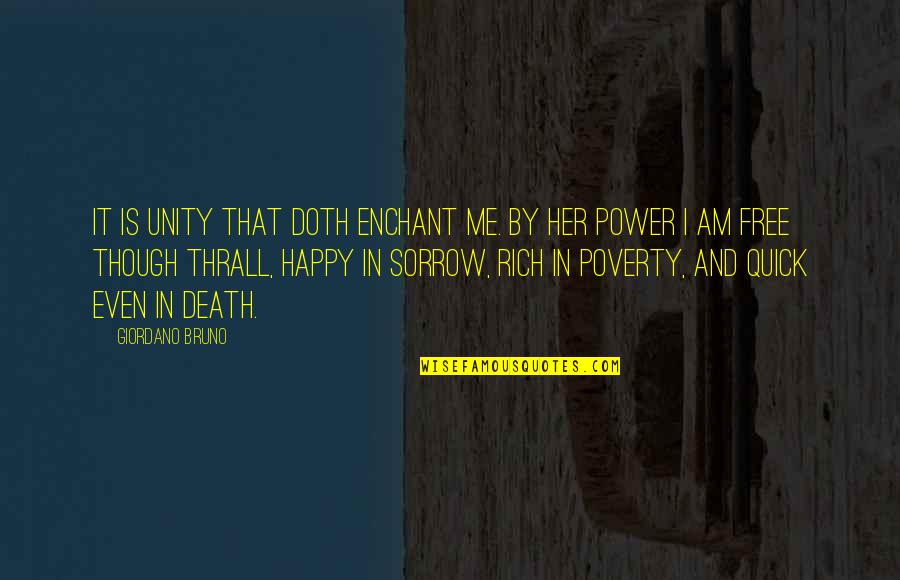 Soska Twins Quotes By Giordano Bruno: It is unity that doth enchant me. By Soska Twins Quotes By Giordano Bruno: It is unity that doth enchant me. By