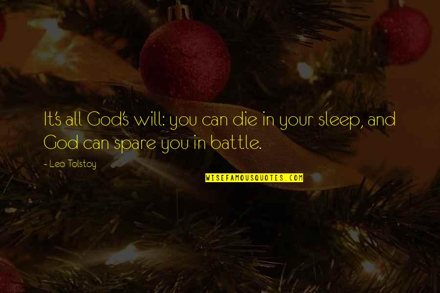 Sostenere Sinonimo Quotes By Leo Tolstoy: It's all God's will: you can die in