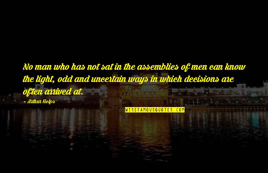 Sosubysj Quotes By Arthur Helps: No man who has not sat in the Sosubysj Quotes By Arthur Helps: No man who has not sat in the