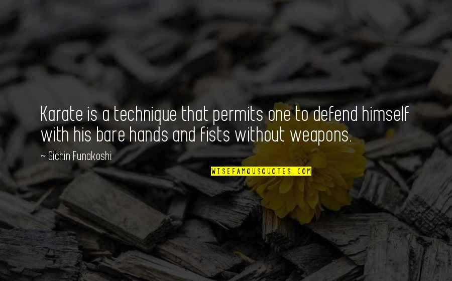 Sot Weed Factor Quotes By Gichin Funakoshi: Karate is a technique that permits one to Sot Weed Factor Quotes By Gichin Funakoshi: Karate is a technique that permits one to