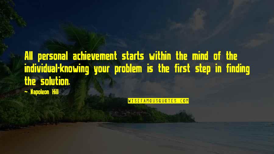 Soteriology Course Quotes By Napoleon Hill: All personal achievement starts within the mind of Soteriology Course Quotes By Napoleon Hill: All personal achievement starts within the mind of