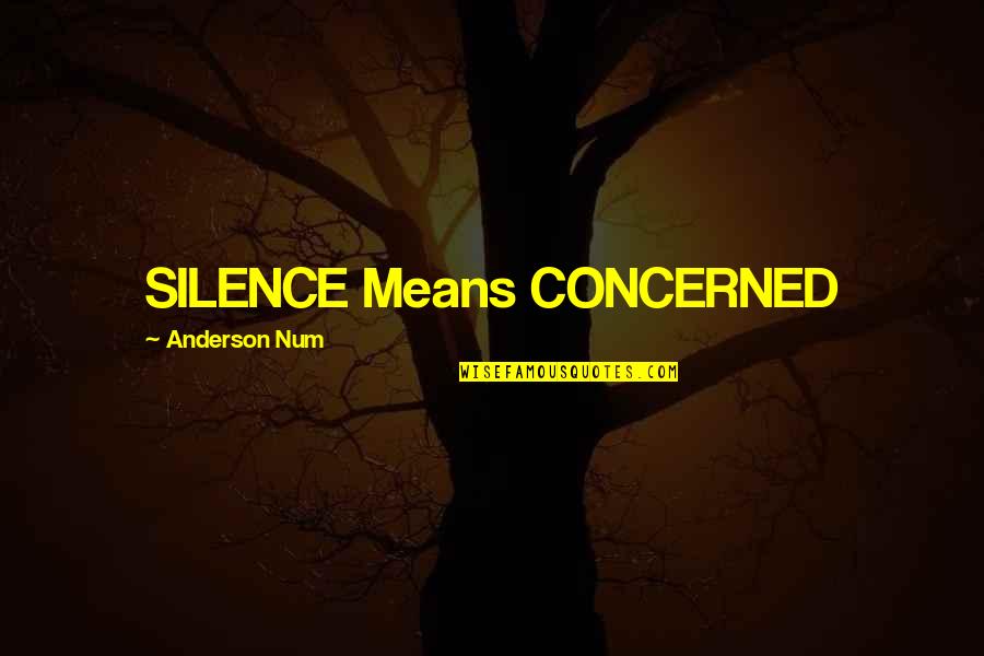 Sotetsu Line Quotes By Anderson Num: SILENCE Means CONCERNED