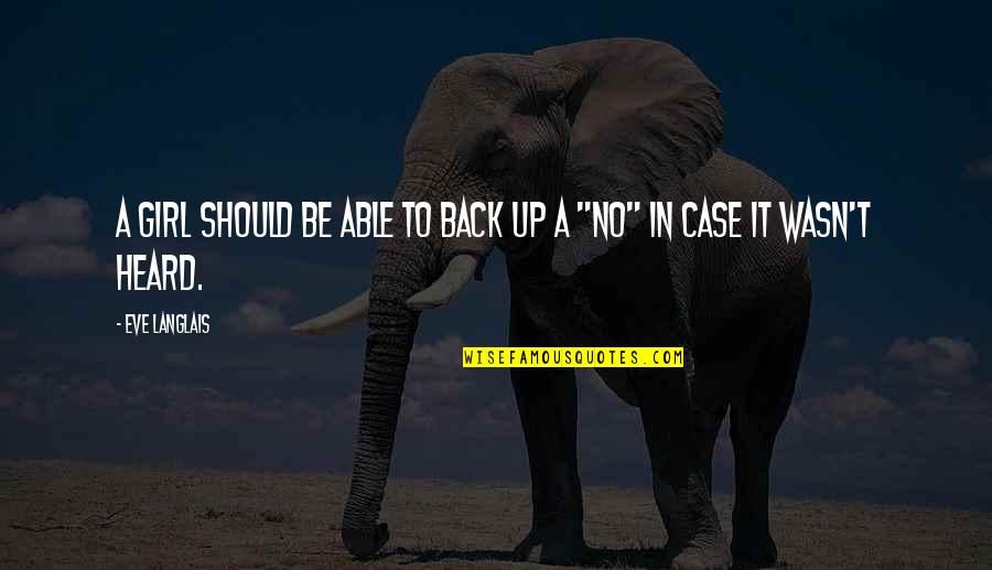 Sotiriadis Sa Quotes By Eve Langlais: a girl should be able to back up
